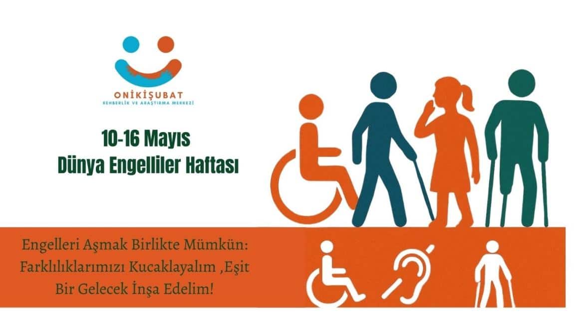 10-16 Mayıs Engelliler Haftası...!