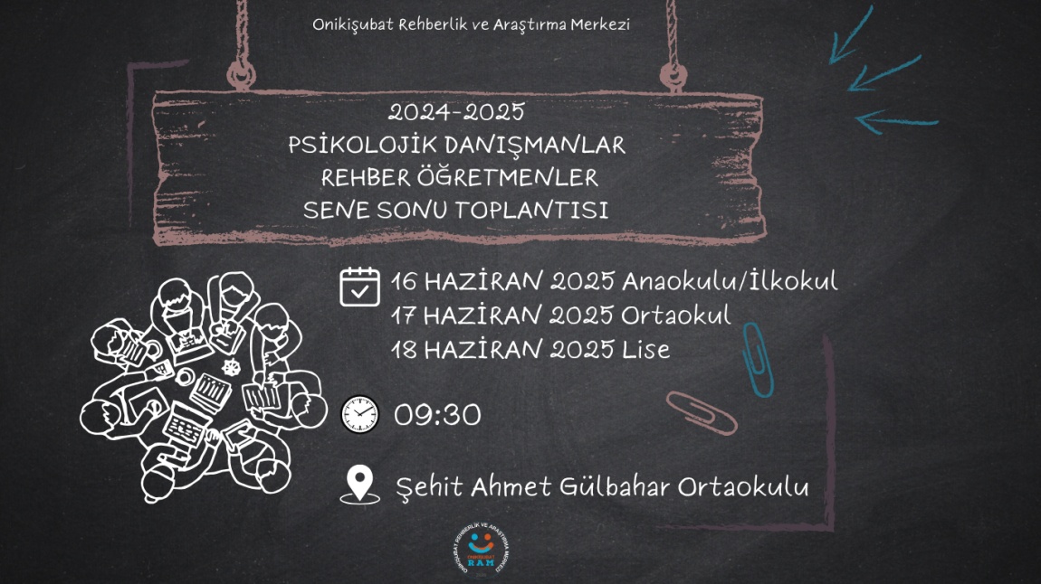 SENE SONU PSİKOLOJİK DANIŞMANLAR/REHBER ÖĞRETMENLER TOPLANTISI